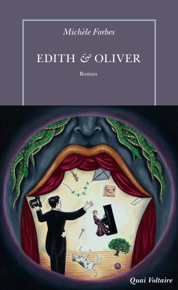 Edith & Oliver - Michèle Forbes