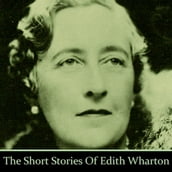 Edith Wharton: The Short Stories