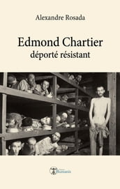 Edmond Chartier - déporté résistant