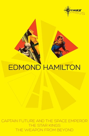 Edmond Hamilton SF Gateway Omnibus - Edmond Hamilton