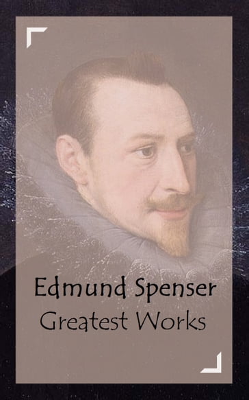 Edmund Spenser - Greatest Works - Edmund Spenser