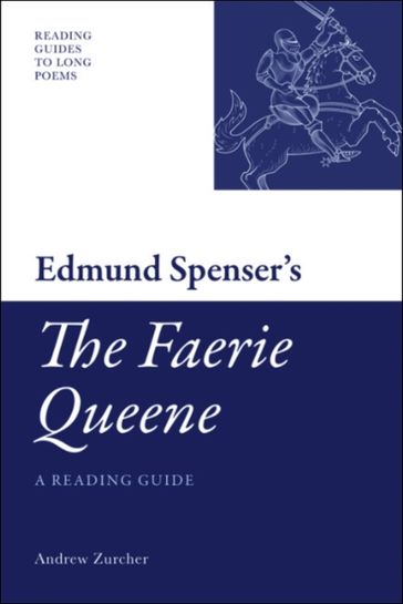 Edmund Spenser's 'The Faerie Queene' - Andrew Zurcher