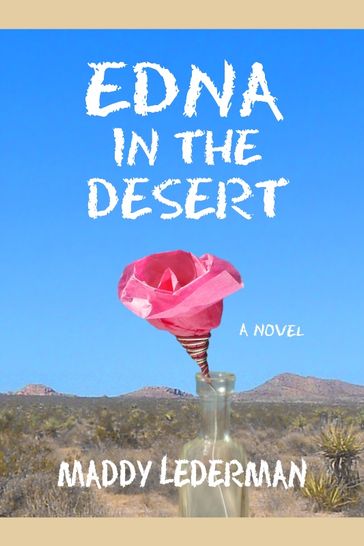 Edna in the Desert - Maddy Lederman