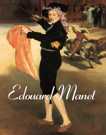 Edouard Manet - Emile Zola - Natalia Brodskaia