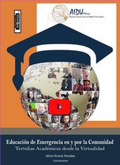 Educación de Emergencia en y por la Comunidad: Tertulias Académicas desde la Virtualidad