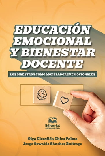 Educación emocional y bienestar docente - Olga Cleosilda Chica Palma - Jorge Oswaldo Sánchez Buitrago