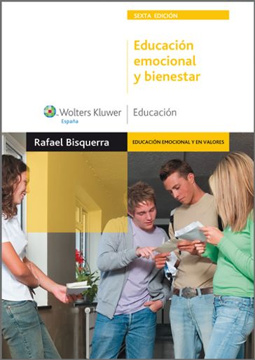 Educación emocional y bienestar (6.ª edición) - Rafael Bisquerra Alzina