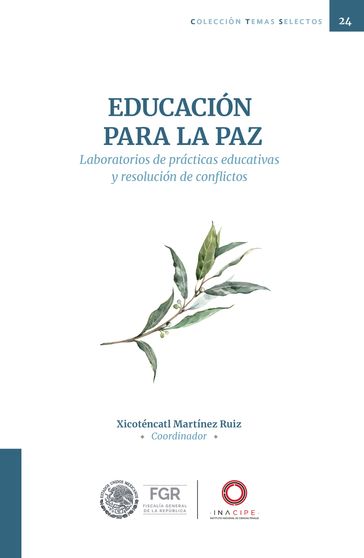 Educación para la paz - Xicoténcatl Martínez Ruiz