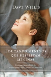 Educando meninos que respeitam meninas