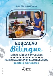 Educação Bilíngue (Libras-Língua Portuguesa) Narrativas dos 2023 Professores Surdos