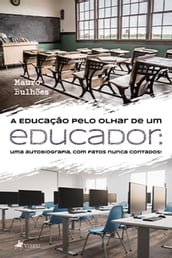 A Educação Pelo Olhar De Um Educador