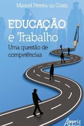 Educação e Trabalho: Uma Questão de Competências