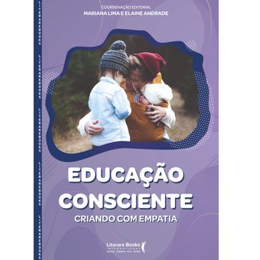 Educação consciente - Elaine Andrade - Mariana Lima