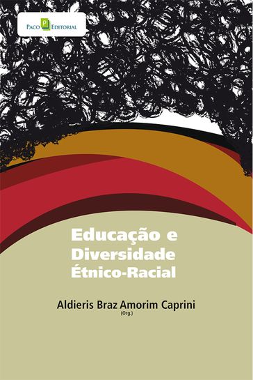 Educação e diversidade étnico-racial - Aldieris Braz Amorim Caprini