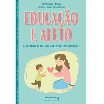 Educação e afeto - Cristiane Rayes - Daniela Rocha