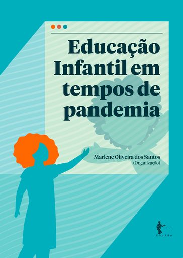 Educação infantil em tempos de pandemia - Marlene Oliveira dos Santos