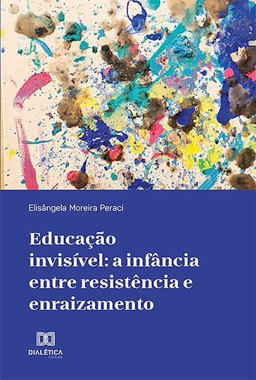 Educação invisível - Elisângela Moreira Peraci