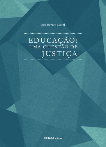 Educação, uma questão de justiça - José Renato Nalini