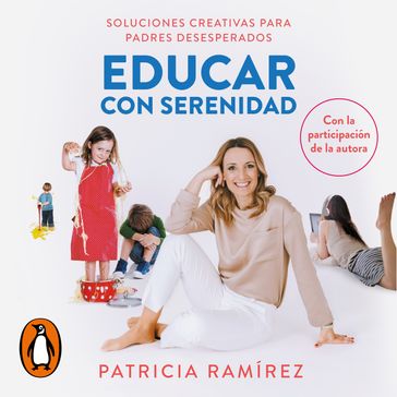 Educar con serenidad - Patricia Ramírez