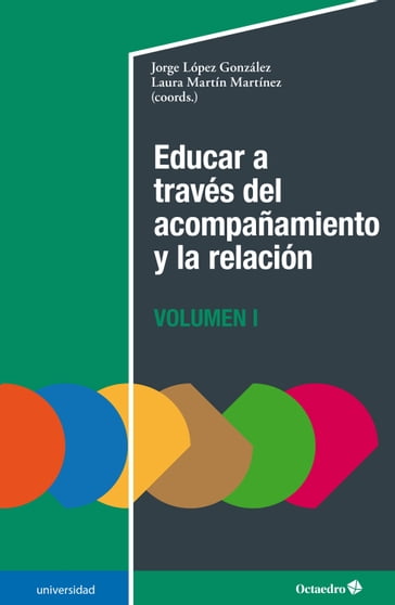 Educar a través del acompañamiento y la relación (I) - Jorge López González - Laura Martín Martínez