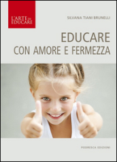 Educare con amore e fermezza