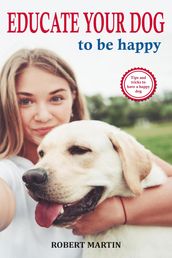 Educate Your Dog to Be Happy