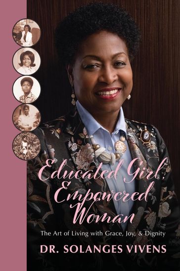 Educated Girl, Empowered Woman - Solanges Vivens