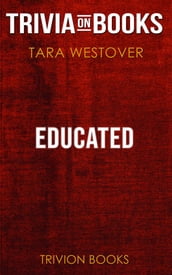 Educated by Tara Westover (Trivia-On-Books)
