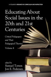 Educating About Social Issues in the 20th and 21st Centuries - Vol 4