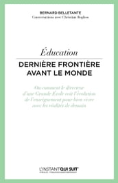 Education - Dernière frontière avant le monde