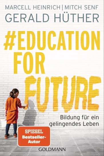 #Education For Future - Gerald Huther - Marcell Heinrich - Mitch Senf