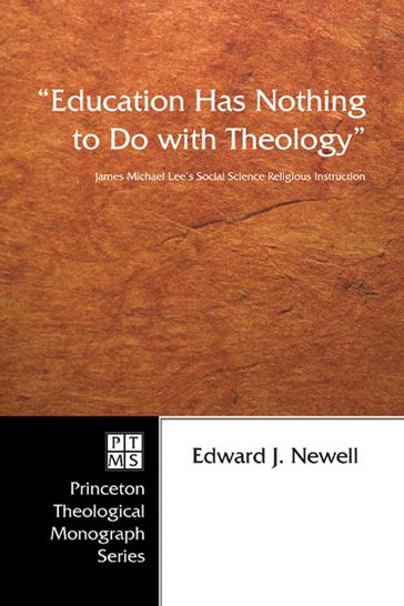 "Education Has Nothing to Do with Theology" - Edward J. Newell