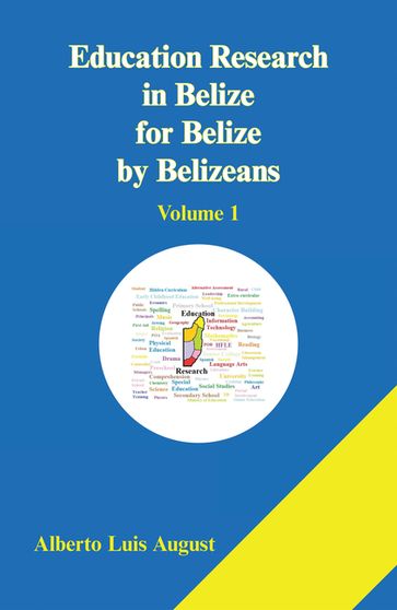 Education Research in Belize for Belize by Belizeans - Alberto Luis August