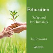 Education Safeguard for Humanity