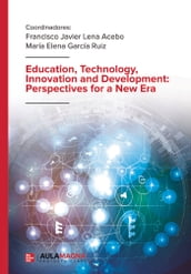 Education, Technology, Innovation and Development: Perspectives for a New Era