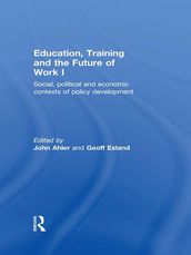 Education, Training and the Future of Work I