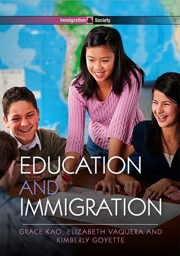 Education and Immigration - Grace Kao - Elizabeth Vaquera - Kimberly Goyette