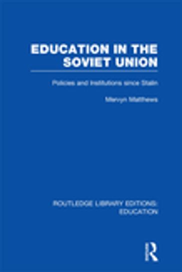 Education in the Soviet Union - Mervyn Matthews