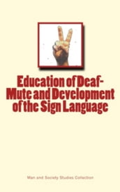 Education of Deaf-Mute and Development of the Sign Language