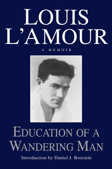Education of a Wandering Man - Louis L