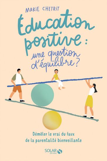 Education positive : une question d'équilibre ? - Hélène Bonhomme - Marie CHETRIT