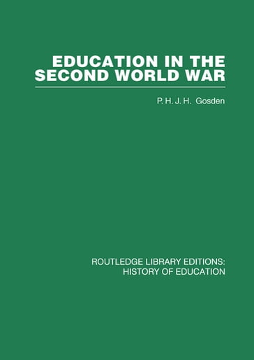 Education in the Second World War - Peter Gosden