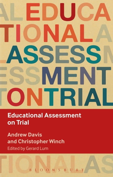 Educational Assessment on Trial - Andrew Davis - Professor Christopher Winch