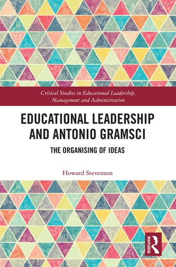 Educational Leadership and Antonio Gramsci - Howard Stevenson