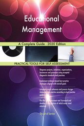 Educational Management A Complete Guide - 2020 Edition
