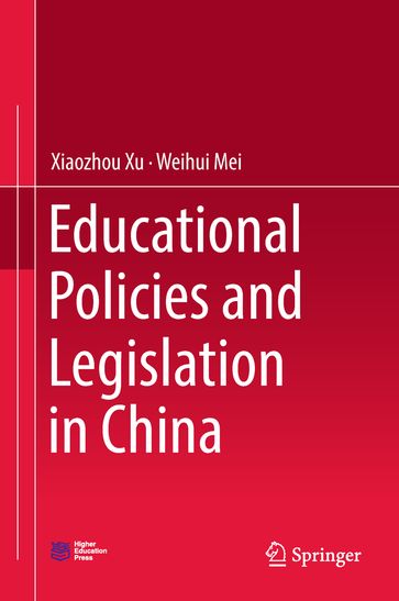 Educational Policies and Legislation in China - Xu Xiaozhou - Mei Weihui