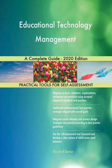 Educational Technology Management A Complete Guide - 2020 Edition - Gerardus Blokdyk