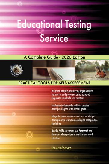 Educational Testing Service A Complete Guide - 2020 Edition - Gerardus Blokdyk