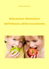 Educazione alimentare dall infanzia all accrescimento