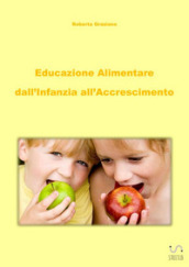 Educazione alimentare dall infanzia all accrescimento